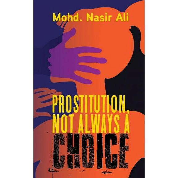 Prostitution, Not Always a Choice (Paperback)