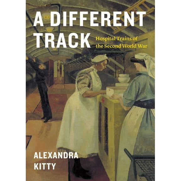 A Different Track: Hospital Trains of the Second World War, (Paperback)