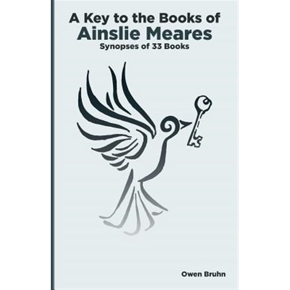 Pre-Owned A Key To The Books Of Ainslie Meares: Synopses of 33 books, (Paperback)