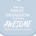 thumbnail image 4 of Inktastic Yeah My Great Grandson is Pretty Awesome Boys or Girls Baby Bib, 4 of 4