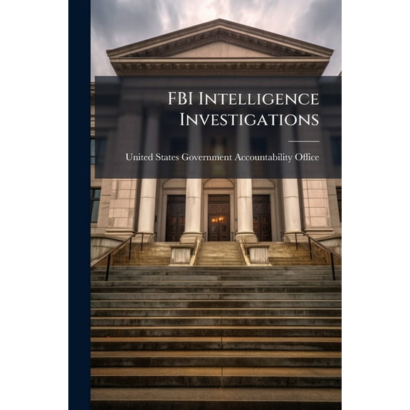FBI Intelligence Investigations, (Paperback)