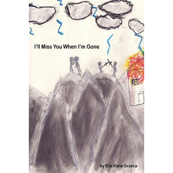 I'll Miss You When I'm Gone, (Paperback)