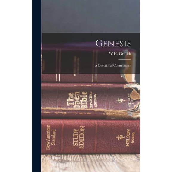 Genesis: A Devotional Commentary (Hardcover)