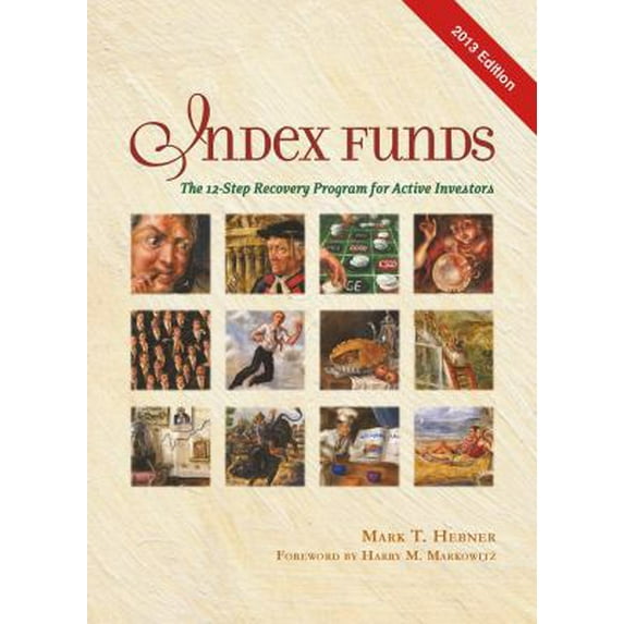 Pre-Owned Index Funds: The 12-Step Recovery Program for Active Investors, 2013 (Hardcover) 0976802341 9780976802341