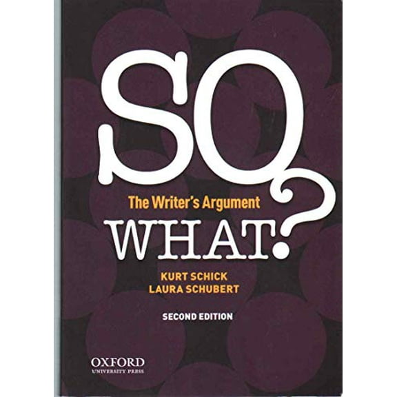 Pre-Owned So What?: The Writer's Argument (Paperback) 0190297409 9780190297404