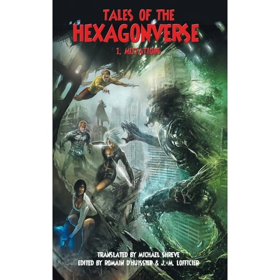 Tales of the Hexagonverse 1: Mutations (Paperback)