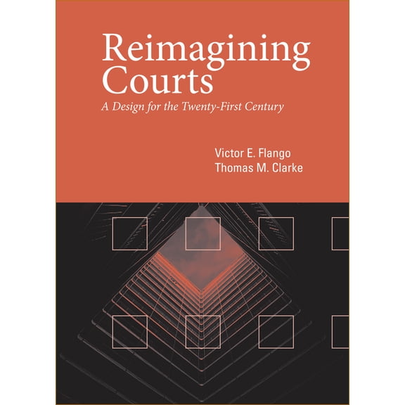 Pre-Owned Reimagining Courts: A Design for the Twenty-First Century (Hardcover) 1439911673 9781439911679