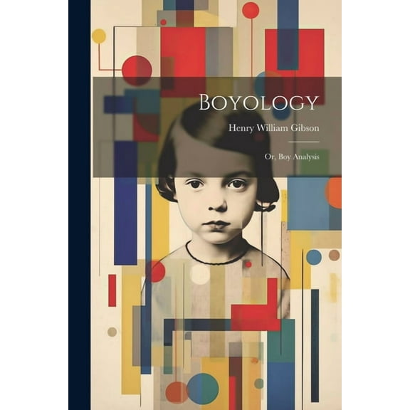 Boyology; or, Boy Analysis (Paperback)