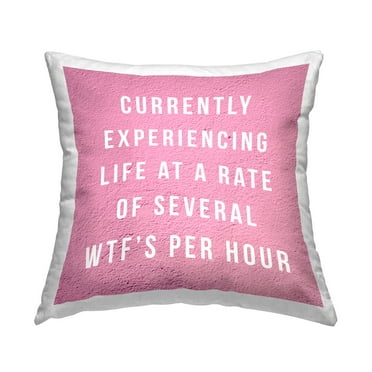 Stupell Industries Several WTF's Per Hour Humor Printed Throw Pillow Design by lulusimonSTUDIO