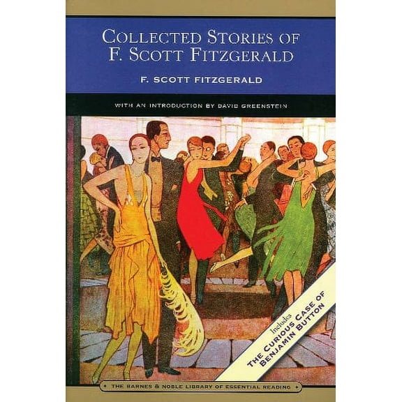 Pre-Owned Collected Stories of F. Scott Fitzgerald: Flappers and Philosophers and Tales of the Jazz Age (Barnes & Noble Library of Essential Reading) Paperback
