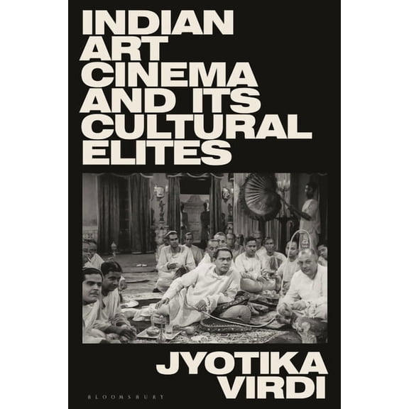 South Asian Screen Studies Indian Art Cinema and Its Cultural Elites, (Hardcover)