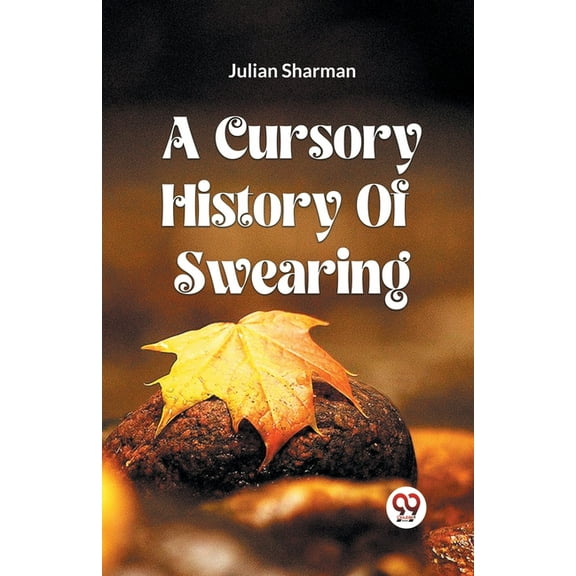A Cursory History Of Swearing, (Paperback)