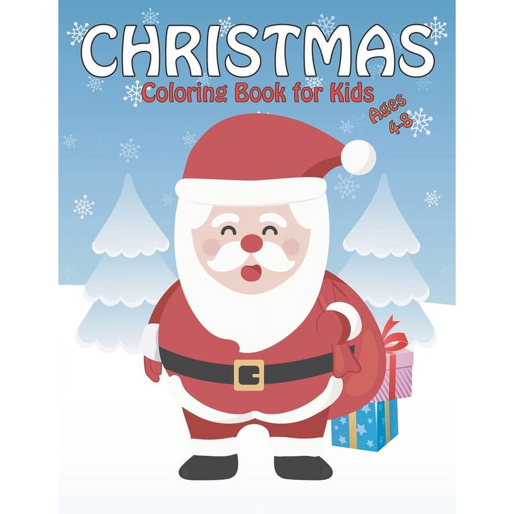 Christmas Coloring Book for Kids Ages 4-8 : With Fun Easy and Relaxing Pages Gifts for Girls Boys Kids (Paperback)