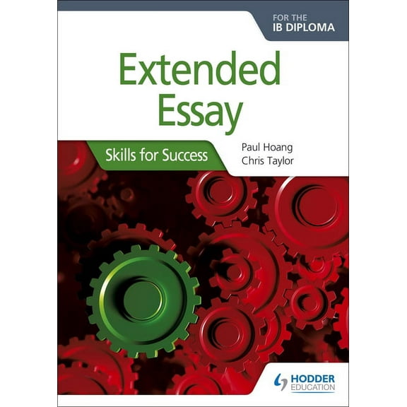 Extended Essay for the IB Diploma: Skills for Success: Hodder Education Group, (Paperback)