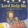 thumbnail image 1 of Pre-Owned Lord Help Me: Inspiring Prayers for Every Day (Hardcover) 0593120086 9780593120088, 1 of 2
