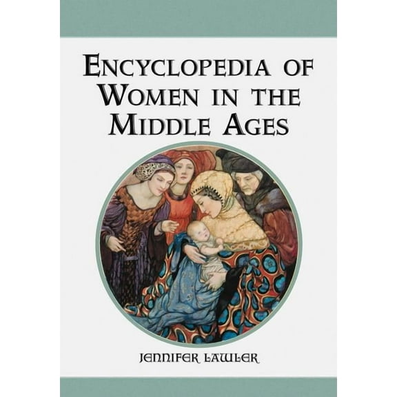 Encyclopedia of Women in the Middle Ages, (Paperback)