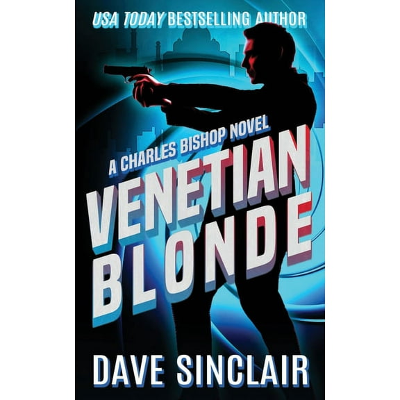 A Charles Bishop Novel Venetian Blonde: A Charles Bishop Novel, Book 3, (Paperback)