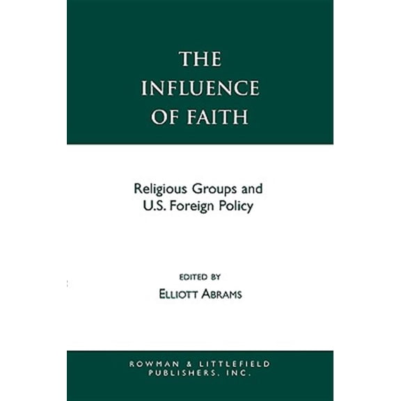 Pre-Owned The Influence of Faith : Religious Groups and U.S. Foreign Policy (Paperback)