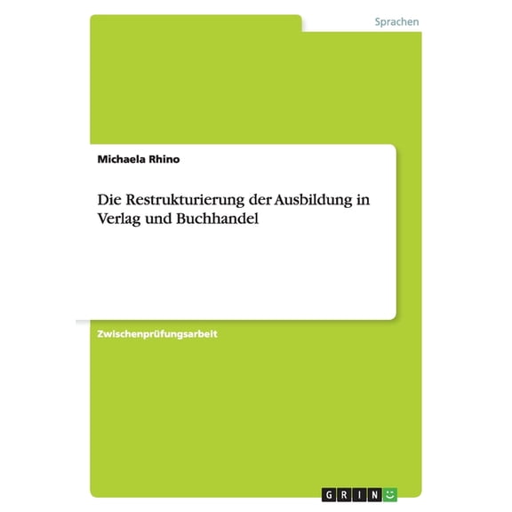 Die Restrukturierung der Ausbildung in Verlag und Buchhandel (Paperback)