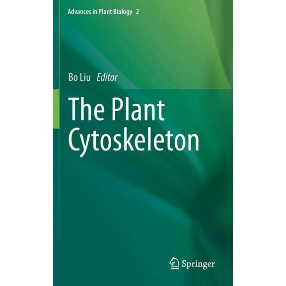 Advances in Plant Biology The Plant Cytoskeleton, Book 2, (Hardcover)