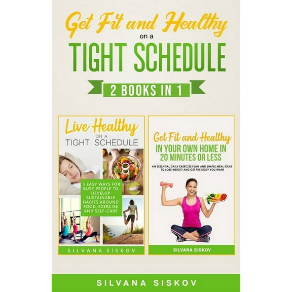 Get Fit and Healthy on a Tight Schedule 2 Books in 1, (Paperback)