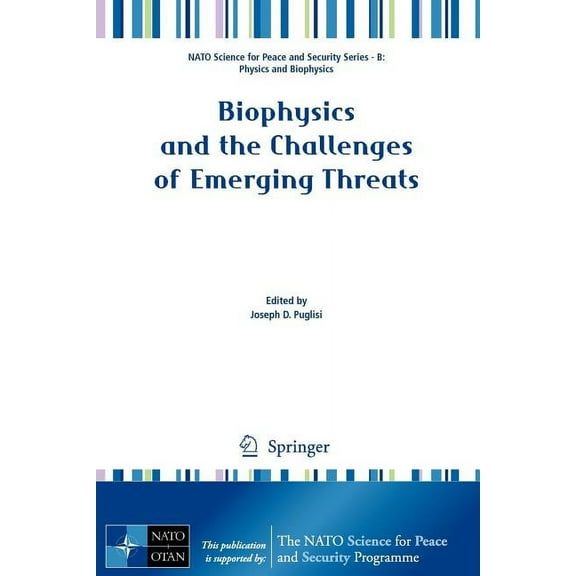 NATO Science for Peace and Security Seri Biophysics and the Challenges of Emerging Threats, (Paperback)
