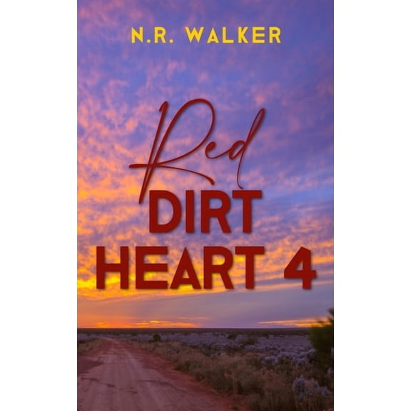Red Dirt Heart Red Dirt Heart 4, Book 4, (Paperback)
