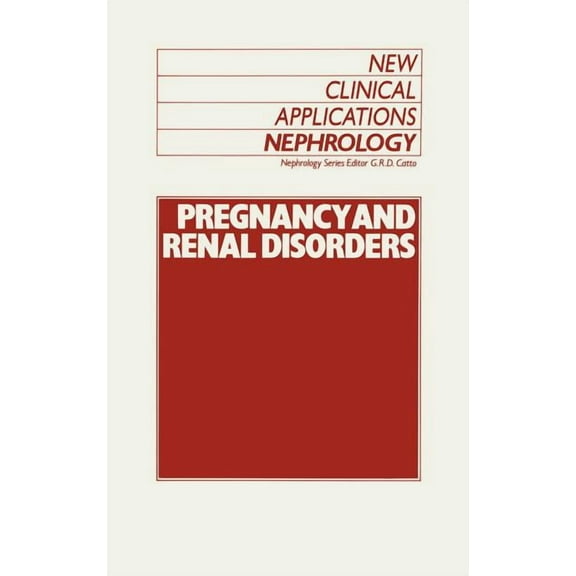 New Clinical Applications: Nephrology Pregnancy and Renal Disorders, Book 4, (Hardcover)