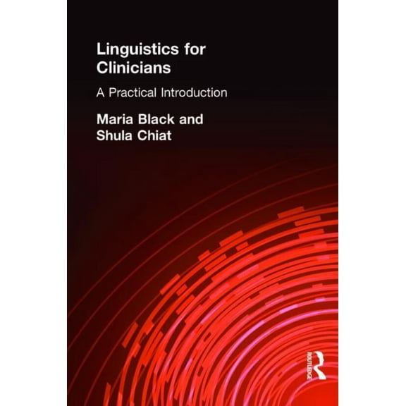 Arnold Publication Linguistics for Clinicians: A Practical Introduction, (Paperback)