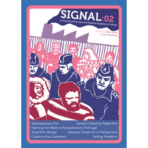 Pre-Owned Signal: 02: A Journal of International Political Graphics & Culture (Paperback) by Josh MacPhee, Alec Icky Dunn