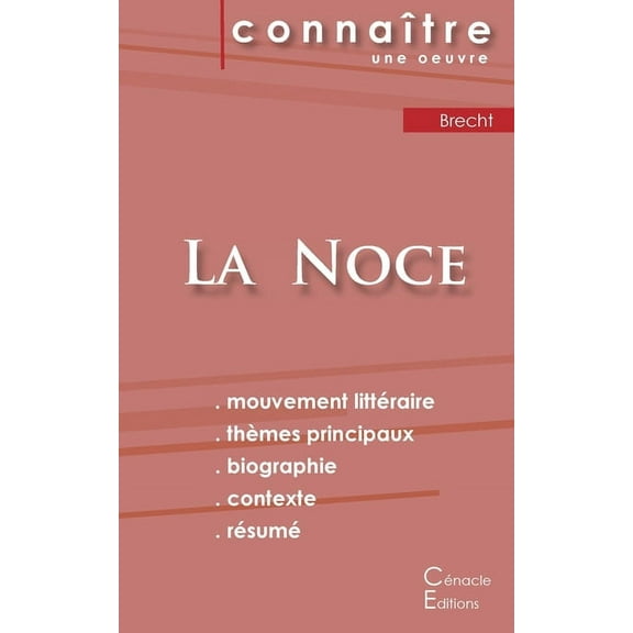 Fiche de lecture La Noce d'Arturo Ui de Bertolt Brecht (Analyse littÃ©raire de rÃ©fÃ©rence et rÃ©sumÃ© complet), (Paperback)
