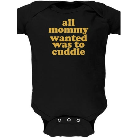 

Mommy Wanted to Cuddle Funny Black Soft Baby One Piece - 3-6 months