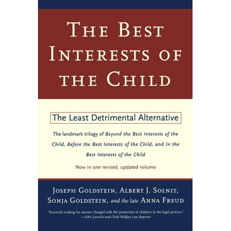 The Best Interests of the Child : The Least Detrimental