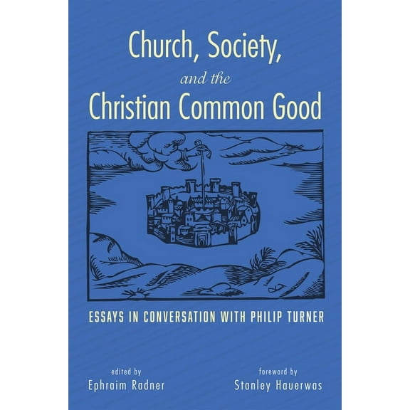 Church, Society, and the Christian Common Good (Hardcover)