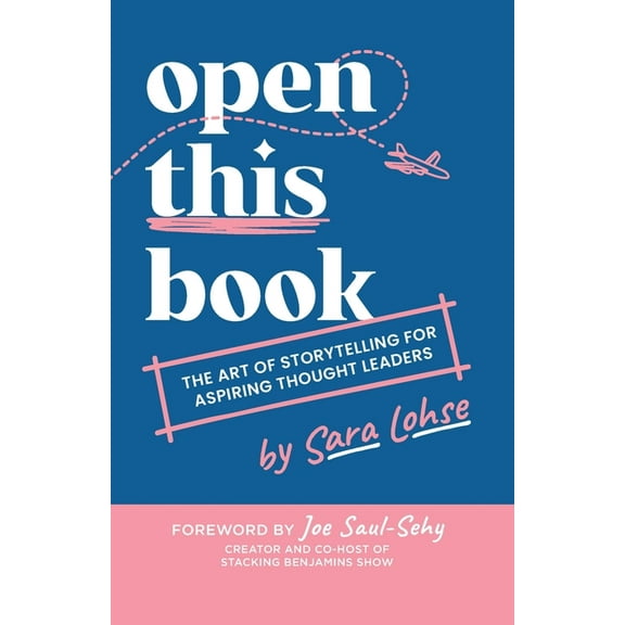 Open This Book: The Art of Storytelling for Aspiring Thought Leaders, (Paperback)