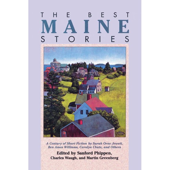 The Best Maine Stories, (Paperback)