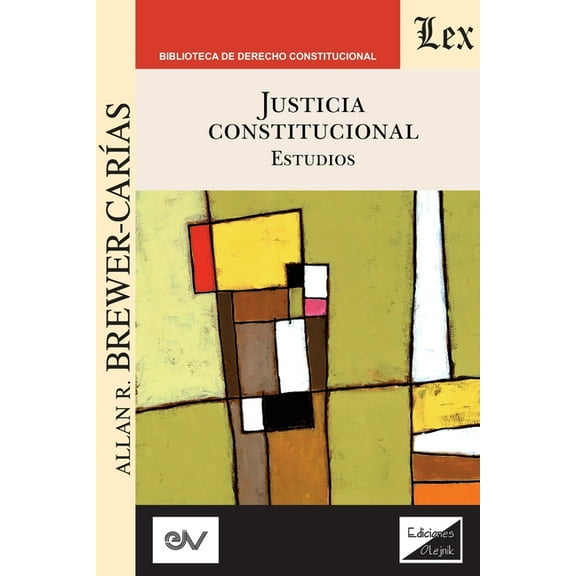 JUSTICIA CONSTITUCIONAL. Estudios (Paperback)