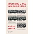 thumbnail image 1 of Libro Diversidad Y Arte Latinoamericano Tapa Blanda, Autor Andrea Giunta, Editorial Siglo Xxi Editores, 1 of 2