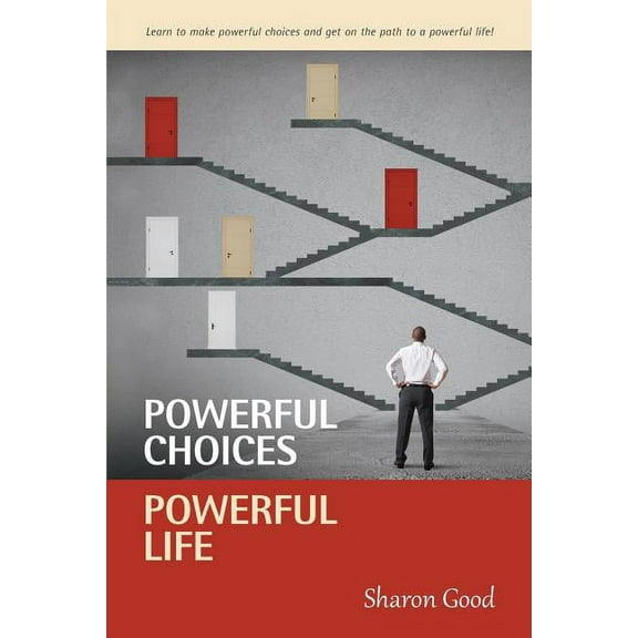 Powerful Choices, Powerful Life, (Paperback)
