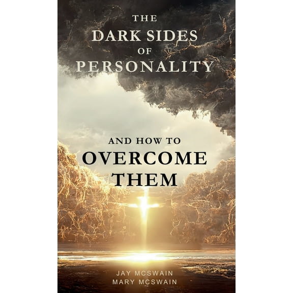 The Dark Sides of Personality and How to Overcome Them, (Hardcover)