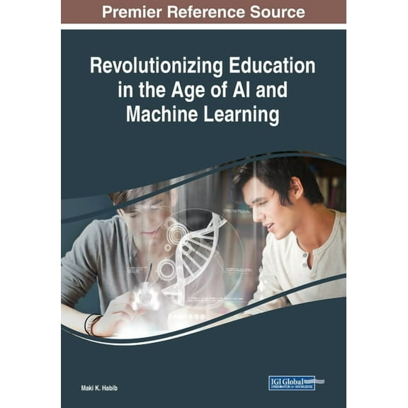 Revolutionizing Education in the Age of AI and Machine Learning, (Paperback)