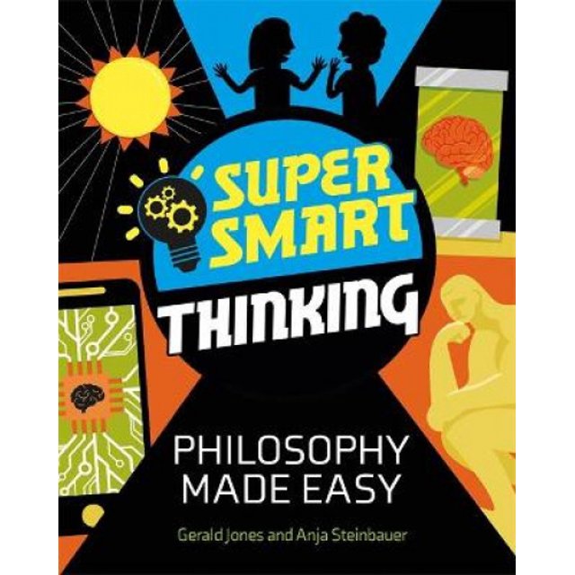 Pensée Super Intelligente: la Philosophie Rendue Facile (Pensée Super Intelligente)