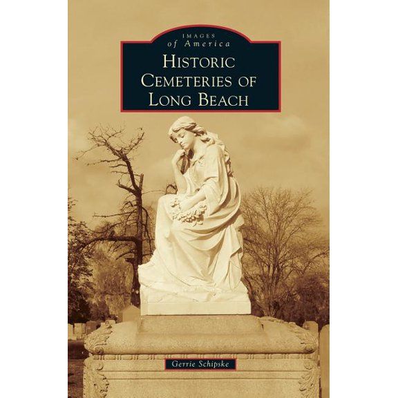 Historic Cemeteries of Long Beach (Hardcover)