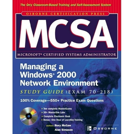 Certification Press Study Guides: McSa Managing a Windows 2000 Network Environment Study Guide (Exam 70-218) (Other)