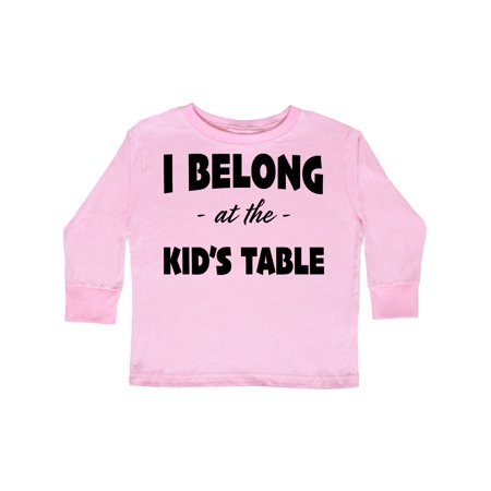 

Inktastic I Belong at the Kids Table in Black Text Gift Toddler Boy or Toddler Girl Long Sleeve T-Shirt