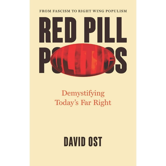 Red Pill Politics: Demystifying Today's Far Right, (Hardcover)