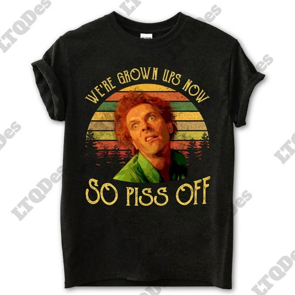 Drop Dead Fred Shirt, We're Grown Ups Now So Piss Off T-Shirt, Vintage Retro Sunset