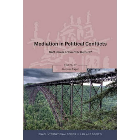 OÃ±ati International Law and Society Mediation in Political Conflicts: Soft Power or Counter Culture?, (Paperback)