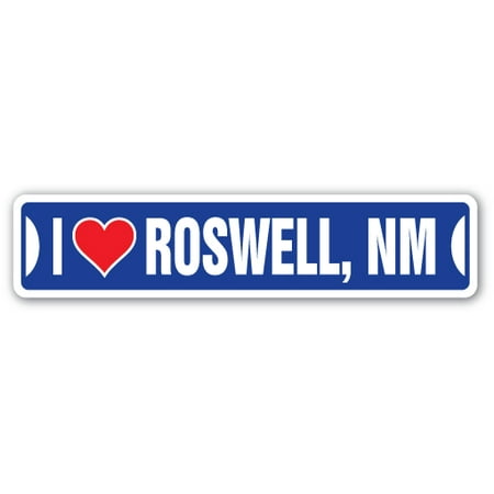 I LOVE ROSWELL, NEW MEXICO Street Sign nm city state us wall road décor