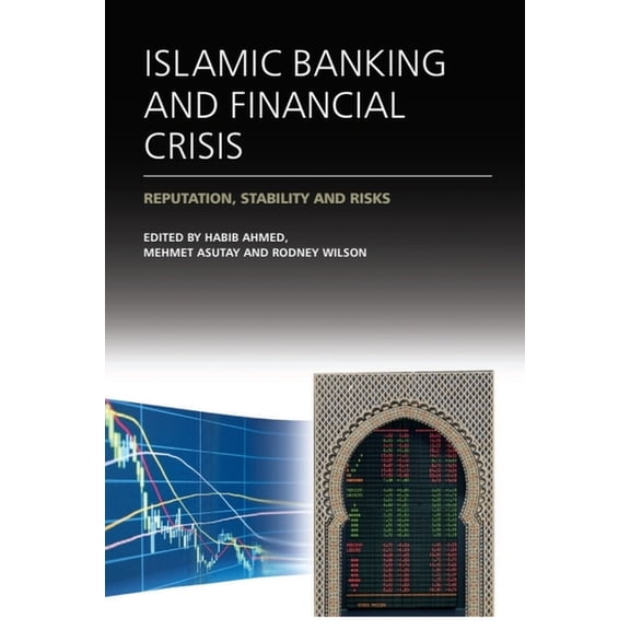 Islamic Banking and Financial Crisis: Reputation, Stability and Risks, (Paperback)